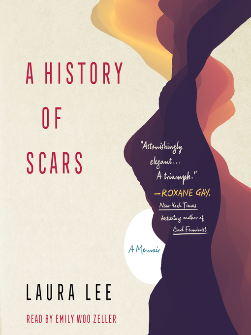 Title details for A History of Scars by Laura Lee - Available